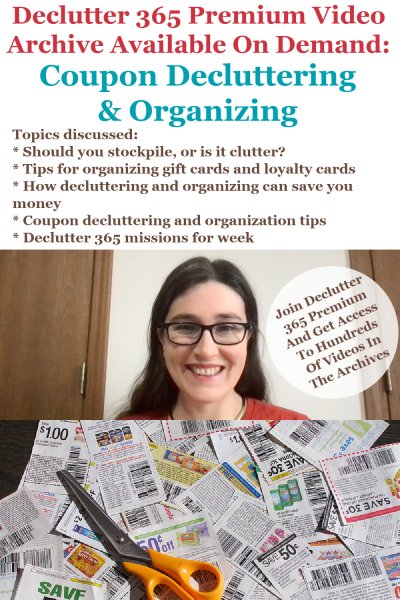 Declutter 365 Premium video archive available on demand all about decluttering and organizing coupons, on Home Storage Solutions 101
