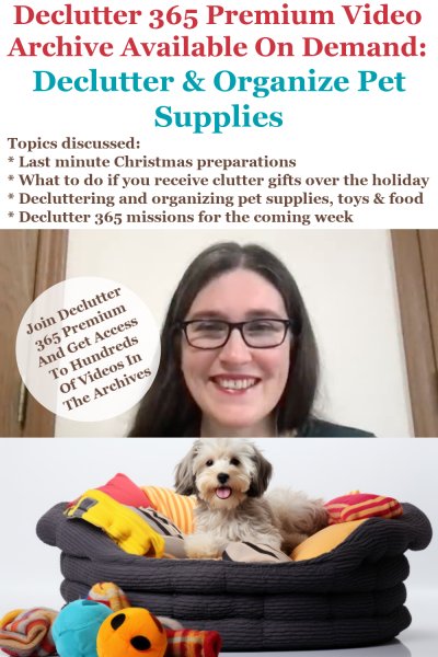 Declutter 365 Premium video archive available on demand all about decluttering and organizing pet supplies, on Home Storage Solutions 101