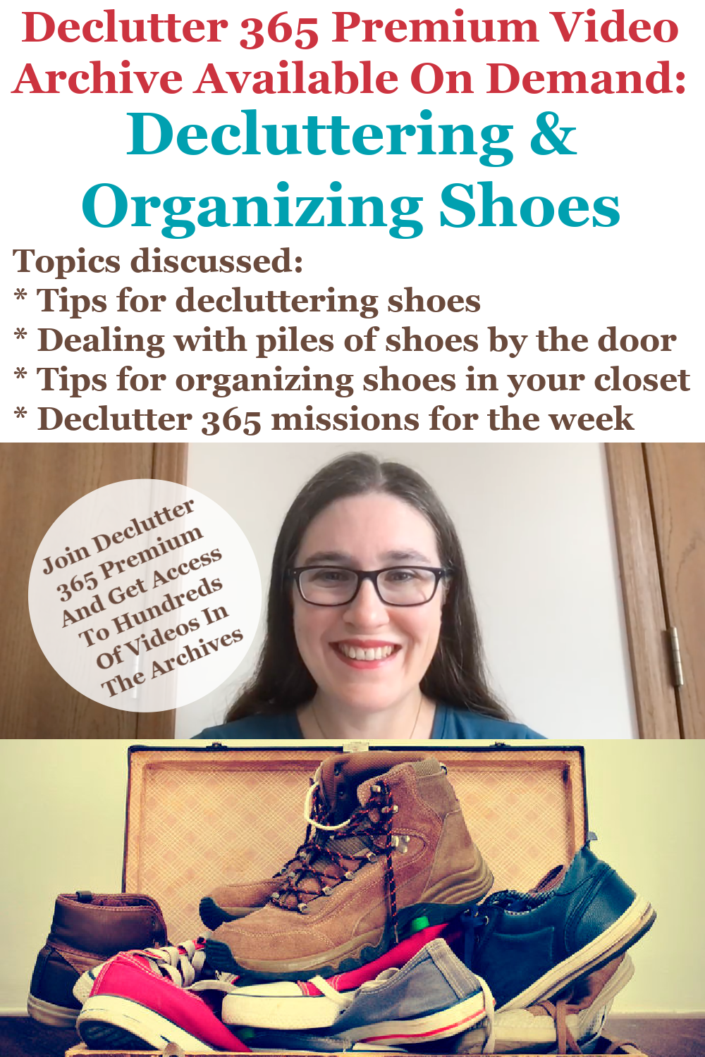 Declutter 365 Premium video archive available on demand all about decluttering and organizing shoes, on Home Storage Solutions 101