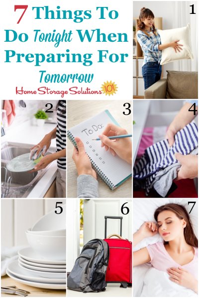 7 things to do tonight when preparing for tomorrow, to make your morning and whole day better {on Home Storage Solutions 101}