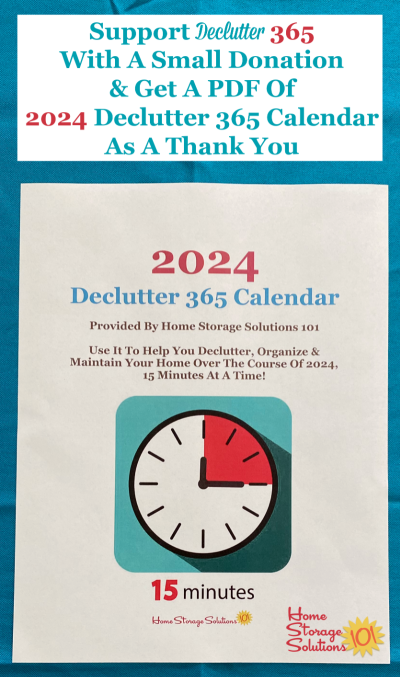 Support Declutter 365 with a small donation and get a PDF of the 2024 Declutter 365 calendar as a thank you {on Home Storage Solutions 101} #Declutter365 #DeclutterHome #DeclutteringTips