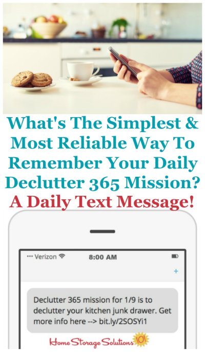 The simplest and most reliable way to remember your daily Declutter 365 mission is to receive a daily text, so find out how to sign up today for the year {on Home Storage Solutions 101} #Declutter365 #ClutterControl #DeclutteringHabit