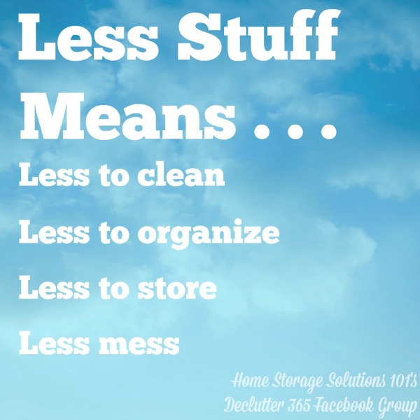Always #declutter before you begin to #organize, because less stuff means less to clean, less to organize, less to store and less mess. {from Home Storage Solutions 101} #Decluttering