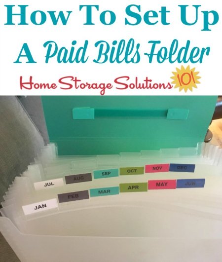 How to set up a paid bills folder to organize and store paid bill stubs in your home {on Home Storage Solutions 101}