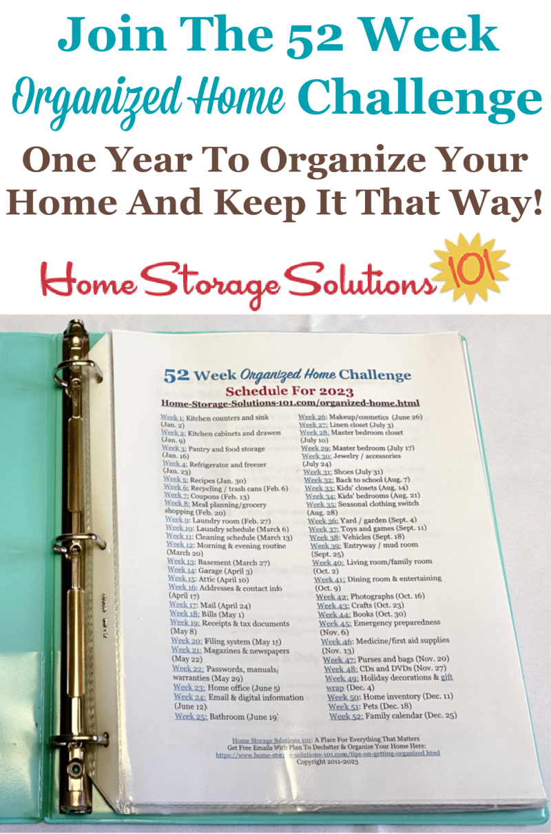 Free printable list of the 52 Week Organized Home Challenges for 2023. This challenge helps you to organize your entire home over the course of one year, and also during that time learn how to keep it that way from now on {on Home Storage Solutions 101} #OrganizedHome #Organization #Organized