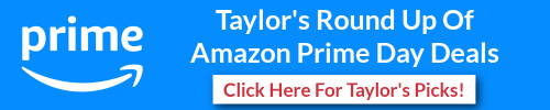 Click here for Taylor's round up of Amazon Prime Day deals