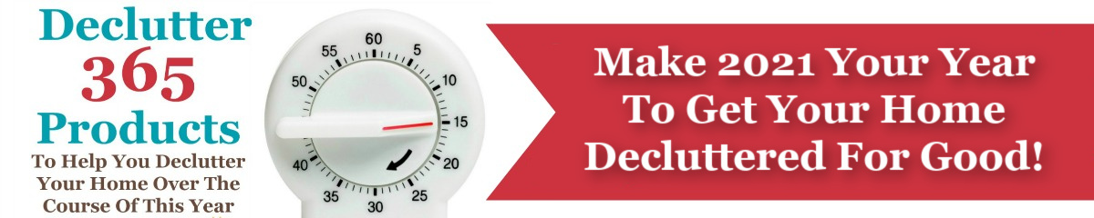 Få Declutter 365-produkter för att göra 2021 till ditt år för att få ordning på ditt hem för gott
