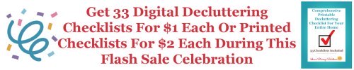 Click here to learn more about flash sale for 33 decluttering checklists