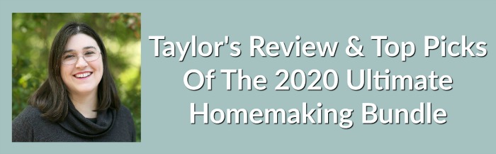 Taylor's review and top picks from the 2020 Ultimate Homemaking Bundle Taylor's review and top picks from the 2020 Ultimate Homemaking Bundle
