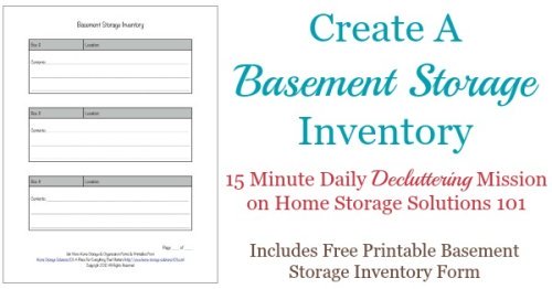 Today's #Declutter365 mission is to create a basement storage inventory to keep track and remind yourself of what you've got stored in your basement and find it more easily next time you need it. You can use this free printable basement storage inventory form {courtesy of Home Storage Solutions 101}