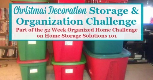 Here are step by step instructions for Christmas decoration storage and organization in your home, as well as for organizing other holiday decorations as well {part of the 52 Week Organized Home Challenge on Home Storage Solutions 101} #ChristmasOrganizing #OrganizedHome #HolidayOrganization