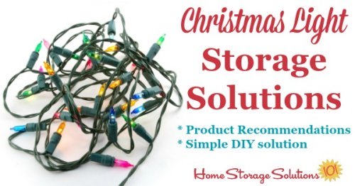 These Christmas light storage solutions keep you from having to fight with tangled strings and strands of lights, which makes your life easier, and allows you to enjoy a bright and sparkling holiday season without frustration {on Home Storage Solutions 101} #ChristmasStorage #HolidayStorage #ChristmasLights