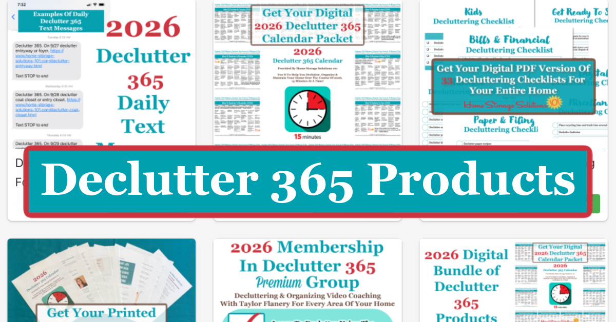 If you want to get your home decluttered, and have it stay that way, use some or all of these Declutter 365 products, including a calendar, text messages, planner stickers, checklists, and even a Facebook group to help you do it {on Home Storage Solutions 101}