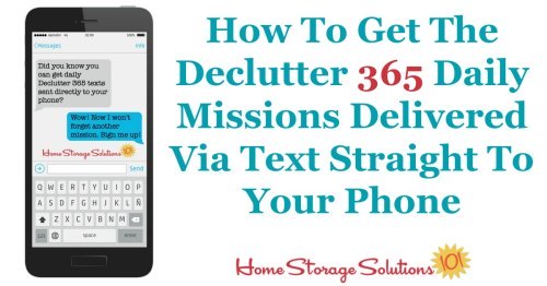 Don't ever forget the daily Declutter 365 mission again. Instead, sign up for these missions to be sent as text message reminders directly to your phone each day {on Home Storage Solutions 101} #Declutter365 #DeclutterHome #ClutterFree
