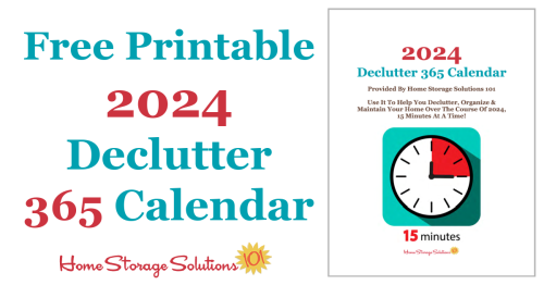 Free printable 2024 Declutter 365 Calendar, with daily 15 minute missions to declutter your whole house over the course of one year. If you feel overwhelmed this plan will help, because it gives you proven step by step instructions! Hundreds of thousands have been downloaded! {courtesy of Home Storage Solutions 101} #Declutter365 #Declutter #Decluttering