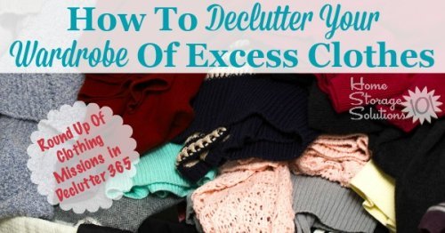 Here are all the #Declutter365 missions necessary to declutter your wardrobe of excess clothes from your closet and dresser drawers, for yourself and your kids {on Home Storage Solutions 101}