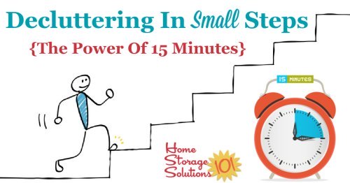 The secret to getting to a clutter free home is the process of decluttering in small steps, 15 minutes at a time. Let me tell you why, and how you can start today {on Home Storage Solutions 101} #decluttering #clutter