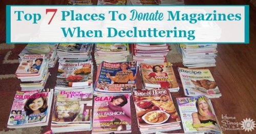 List of the top 7 places to donate magazines when #decluttering {on Home Storage Solutions 101}