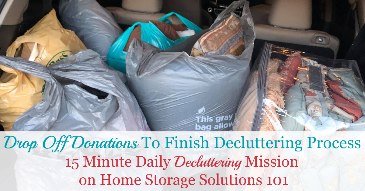 In this Declutter 365 mission I want you to drop off donations to a charity or donation center, to finish the task of decluttering items around your home that you've identified as clutter, and that you wish to give away to others {on Home Storage Solutions 101} #Declutter365 #DropOffDonations #DonateClutter