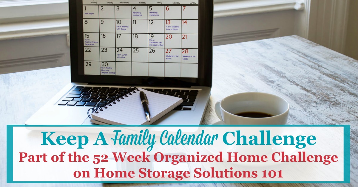 A family calendar is the best way to coordinate all the comings and goings of every single member of your family, and to make sure you aren't, as a whole, spread too thin, and get enough family together time. Find out how to make and keep one with these step by step instructions {on Home Storage Solutions 101} #52WeekChallenge #OrganizedHome #Calendar