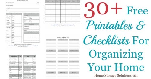30+ free printables and checklists for organizing your home, courtesy of Home Storage Solutions 101