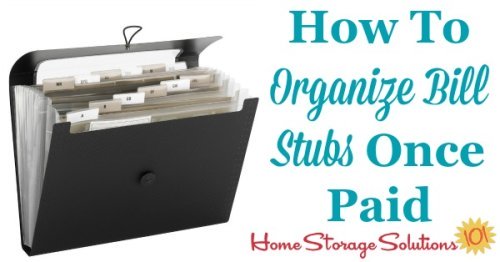 How to organize bills once they've been paid and you're just left with the statement or stub {on Home Storage Solutions 101}