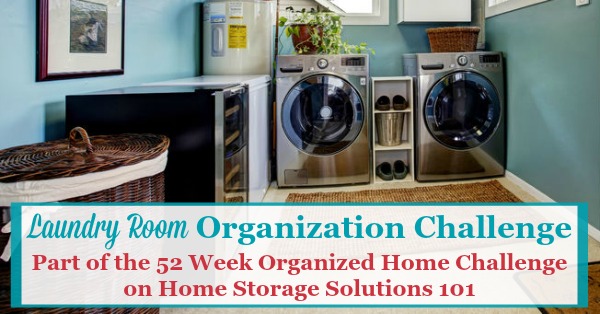 Step by step instructions for laundry room organization, including zones for the large appliances, laundry supplies, and more {part of the 52 Week Organized Home Challenge on Home Storage Solutions 101} #OrganizedHome #LaundryRoomOrganization #OrganizingTips