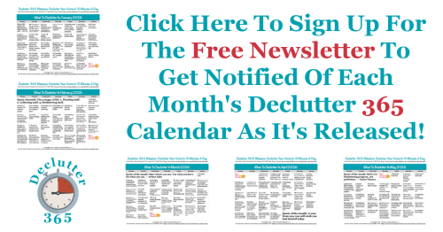 Click here to sign up for the free newsletter to get notified of each month's Declutter 365 calendar as it's released Click here to sign up for the free newsletter to get notified of each month's Declutter 365 calendar as it's released