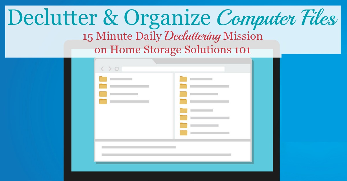 In this #Declutter365 mission you'll declutter and then organize computer files on your home computer using an easy to set up and use system, that allows you to find the documents, photos and other files you wish to find quickly and easily as needed {on Home Storage Solutions 101}