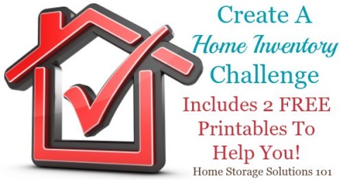 Step by step instructions for how to create a personal home inventory that you could present to an insurance company if the need ever arose, without the process getting too overwhelming. {part of the 52 Week Organized Home Challenge on Home Storage Solutions 101} #OrganizedHome #HomeInventory #HomeOrganization