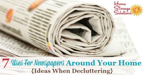 Here is a list of 7 uses for newspapers around your home, with ways you can repurpose and reuse these items when decluttering or otherwise getting rid of old papers {on Home Storage Solutions 101}