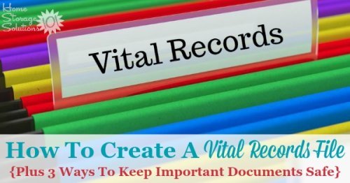 Here are instructions for how to create a vital records file, including what documents to include in it, and then a discussion of the pros and cons of three ways to keep important documents like these safe {on Home Storage Solutions 101}