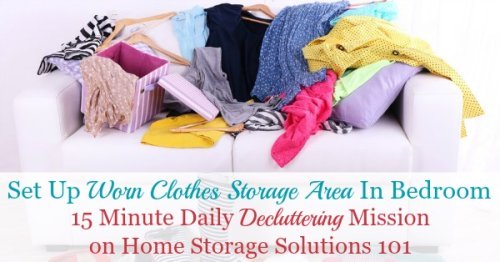 Here are ways to set up a worn clothes storage area in your bedroom or closet, to hold clothes you've worn, but aren't yet dirty enough to wash {on Home Storage Solutions 101} #Declutter365 #ClothesOrganization #ClosetOrganization