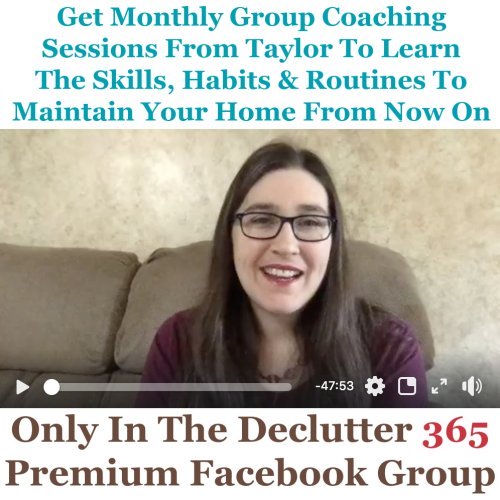 To set yourself up for decluttering success, make sure to take advantage of the monthly group coaching sessions from Taylor within the private and exclusive Declutter 365 Premium Facebook group, all about learning the skills, habits and routines to maintain your home from now on {on Home Storage Solutions 101} #Declutter365 #Decluttering #DeclutterHelp