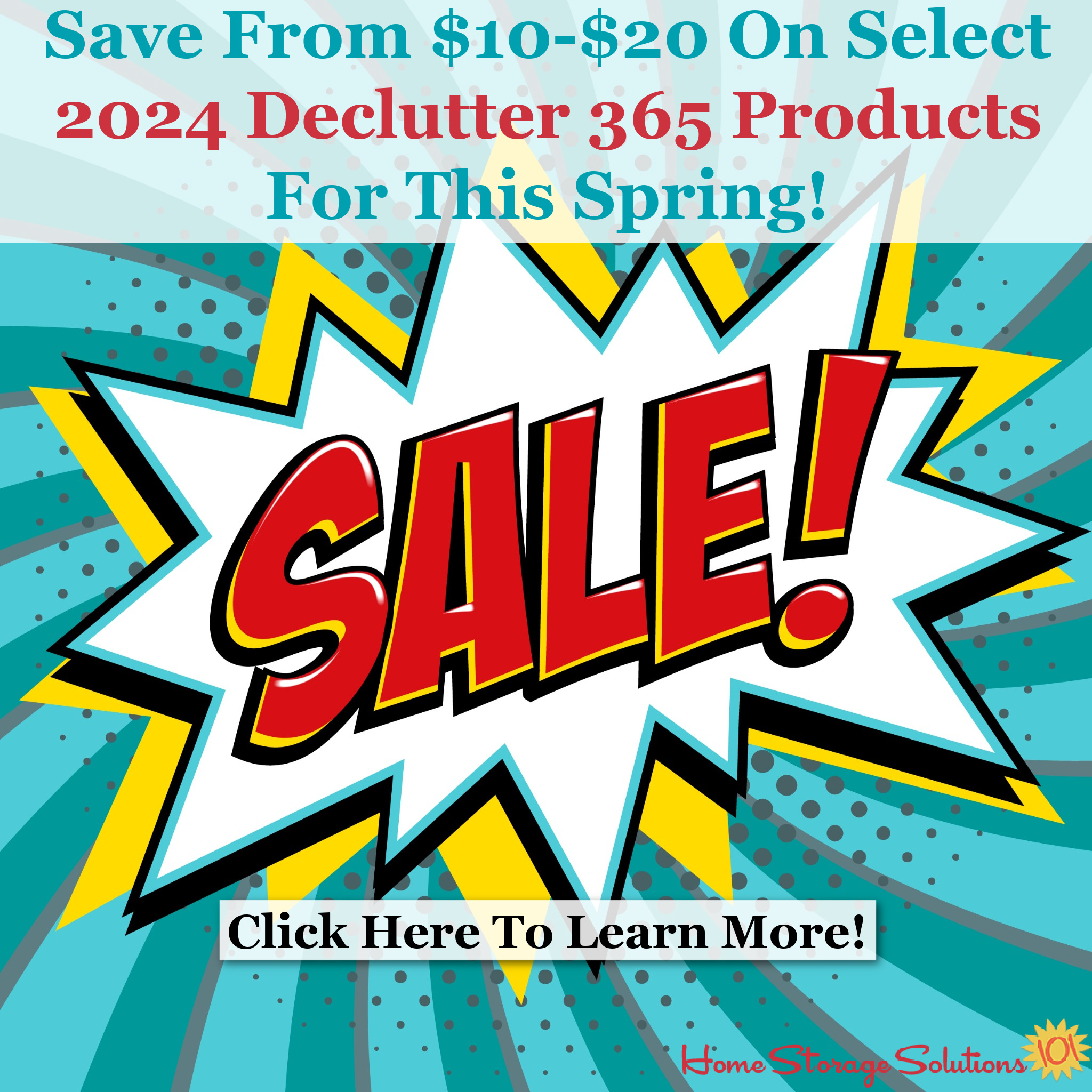 Click here to learn more about how to save the $10-$20 on select 2024 Declutter 365 products for this spring!