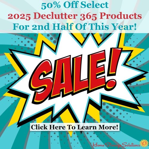 Click here to get 2025 Declutter 365 products, including select products for 50% off