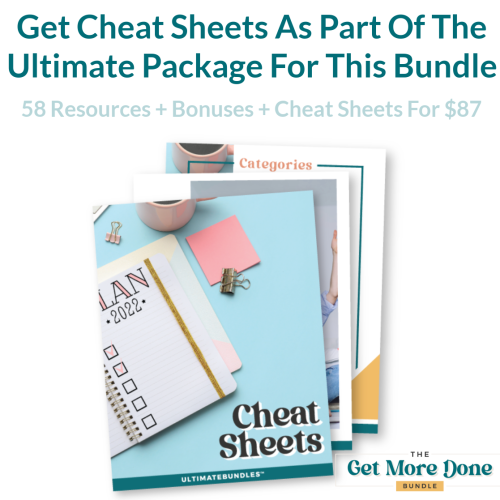 Examples of the 'Cheat Sheets' that you can purchase as an add-on with the Get More Done Bundle