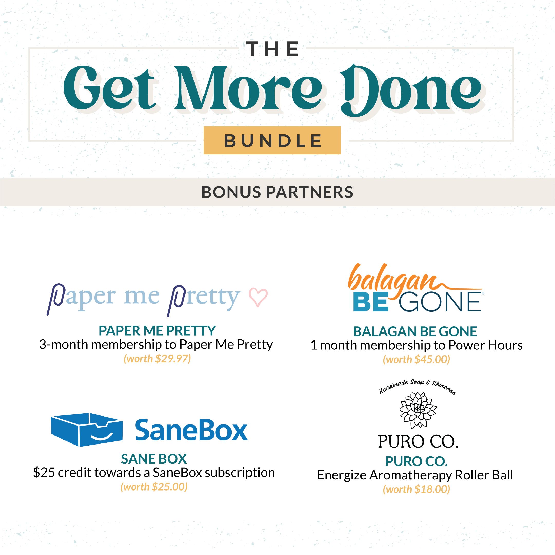 Bonuses with the super package of the Get More Done Bundle