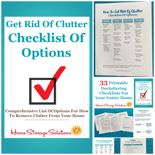 Get this checklist for the options to get rid of clutter and 32 other decluttering checklists for your home {on Home Storage Solutions 101}