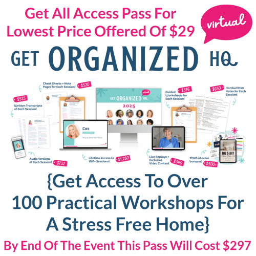 Click here to learn more about the All Access Pass for Get Organized HQ 2025 for just $29, for a limited time