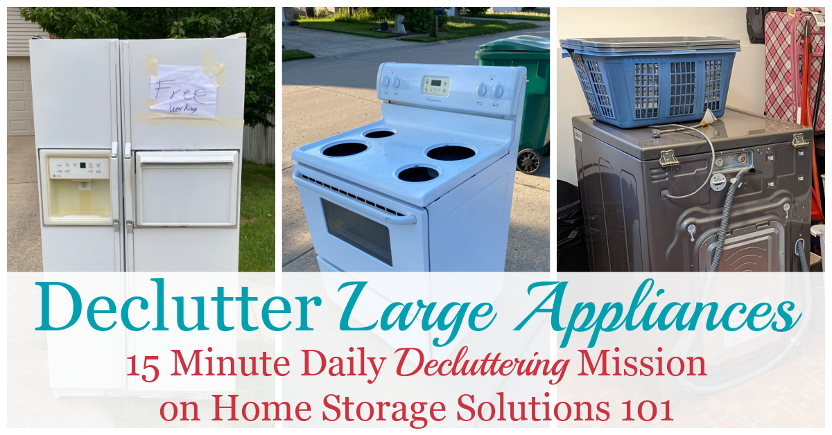 #Declutter large appliances that no longer work, or that you've replaced with newer models. This will free up a lot of usable space in your home, and this appliance disposal and removal guide provides the steps to figure out how to remove the most common types of appliances more easily {a #Declutter365 mission on Home Storage Solutions 101} #Decluttering