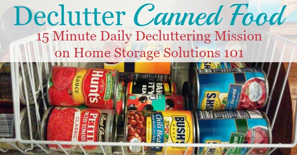 Declutter canned food, a 15 minute #Declutter365 mission on Home Storage Solutions 101.