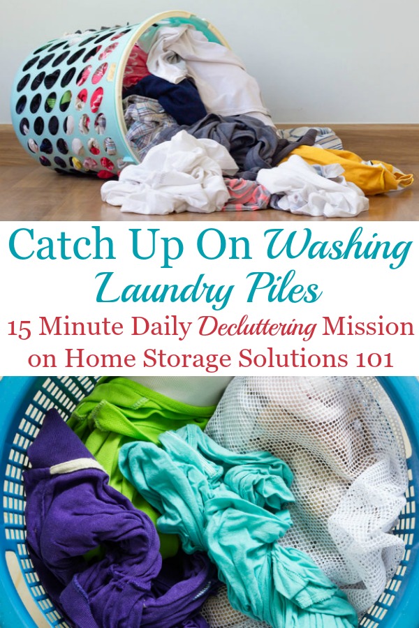 Catch up on washing laundry piles, using these 7 steps {a #Declutter365 mission on Home Storage Solutions 101} #Laundry #LaundryTips #LaundryOrganization