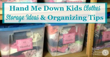 Hand me down kids clothes storage ideas and organizing tips
