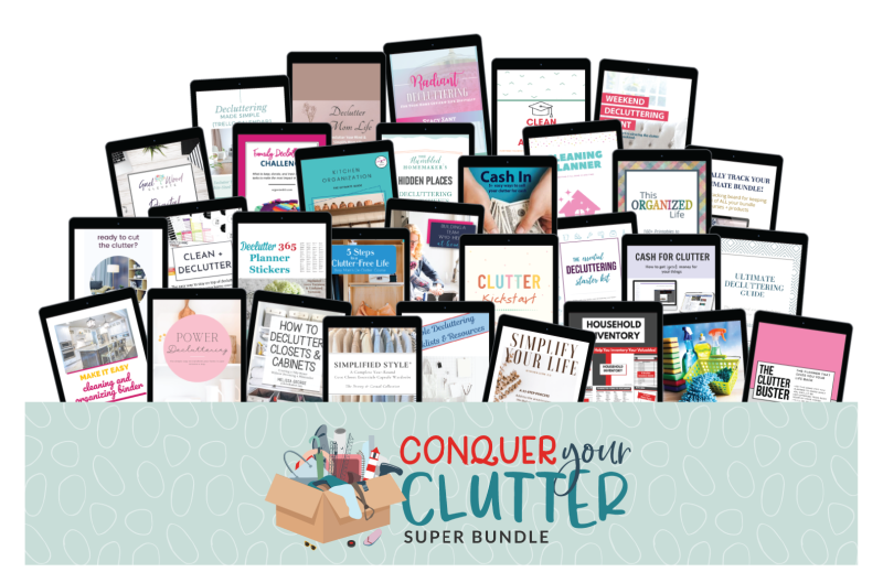 Learn more about the Conquer Your Clutter Super Bundle, which has 31 resources for one low price to help you declutter and organize your home and life.
