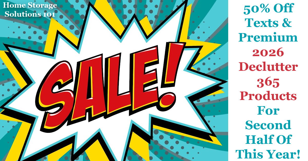 If you want to get your home decluttered, and have it stay that way, use some or all of these Declutter 365 products to help. Right now both the daily text messages and premium group, both for 2026, are on sale for 50% off {on Home Storage Solutions 101} If you want to get your home decluttered, and have it stay that way, use some or all of these Declutter 365 products to help. Right now both the daily text messages and premium group, both for 2026, are on sale for 50% off {on Home Storage Solutions 101}