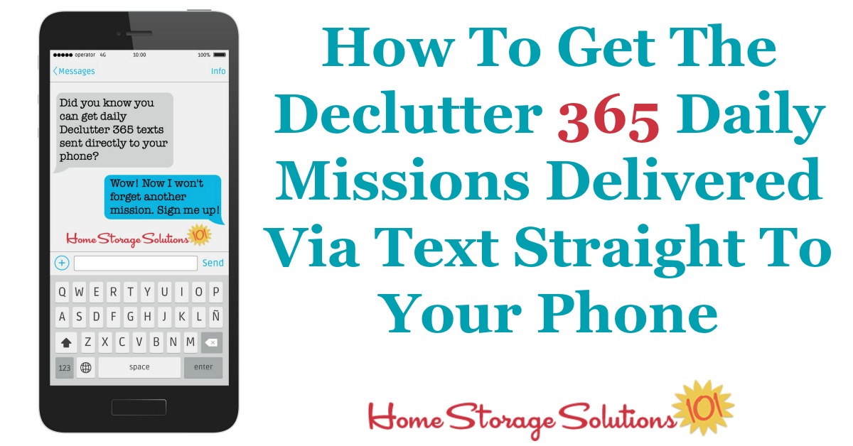 Don't ever forget the daily Declutter 365 mission again. Instead, sign up for these missions to be sent as text message reminders directly to your phone each day {on Home Storage Solutions 101} Don't ever forget the daily Declutter 365 mission again. Instead, sign up for these missions to be sent as text message reminders directly to your phone each day {on Home Storage Solutions 101} #Declutter365 #DeclutterHome #ClutterFree
