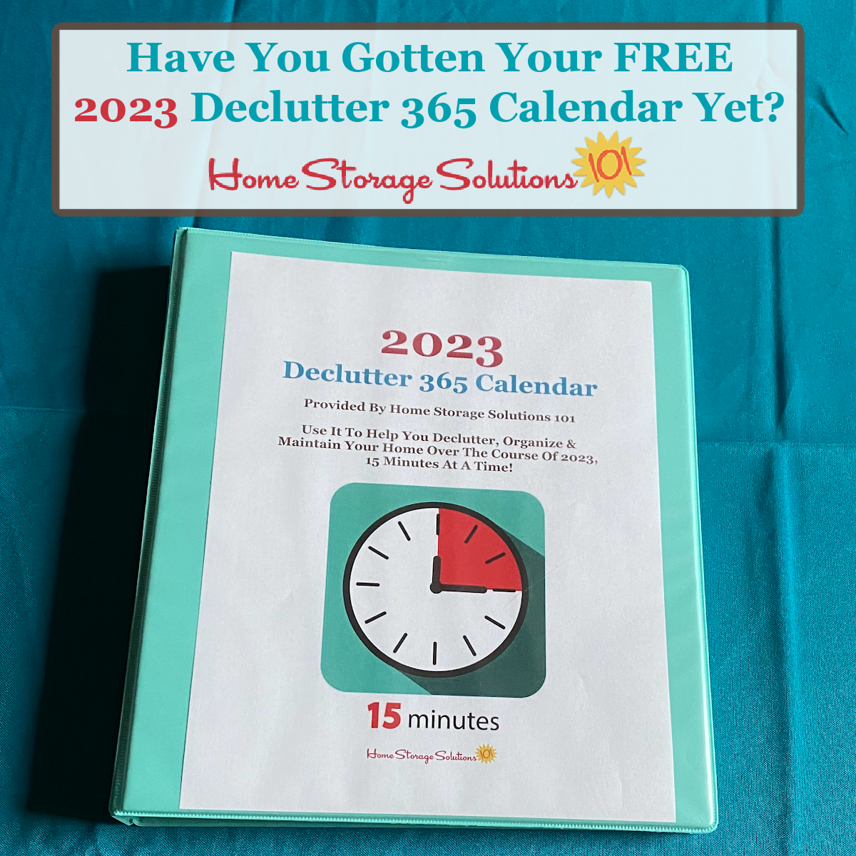 Get your free 2023 Declutter 365 calendar printable, to give you a simple plan to get your home decluttered over the course of the year, without overwhelm, while simultaneously learning the skills necessary to maintain that clutter free existence from then on {on Home Storage Solutions 101} #Declutter365 #Decluttering #Declutter