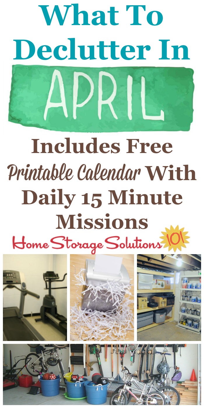 Free printable April #decluttering calendar with daily 15 minute missions, listing exactly what you should #declutter this month. Follow the entire #Declutter365 plan provided by Home Storage Solutions 101 to declutter your whole house in a year.