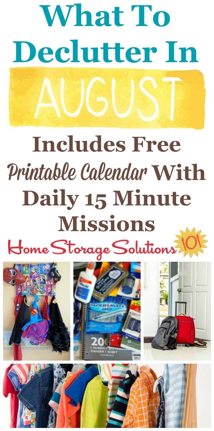Free printable August #decluttering calendar with daily 15 minute missions, listing exactly what you should #declutter this month. Follow the entire #Declutter365 plan provided by Home Storage Solutions 101 to declutter your whole house in a year.